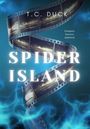 T C Duck: Spider Island, Buch