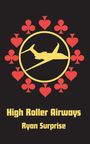 Ryan Surprise: High Roller Airways, Buch