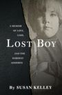 Text: "Lost Boy", "A Memoir of Love, Loss, and the Hardest Goodbye", "By Susan Kelley". Illustration: Junge in Schwarzweiß.