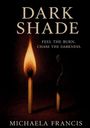 Michaela Francis: Dark Shade, Buch