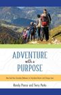Text: "Adventure with a Purpose. How God Uses Everyday Believers to Transform Hearts and Change Lives. Randy Pierce and Terry Parks." Eine Gruppe von Wanderern auf einem Bergpfad mit malerischem Talblick.