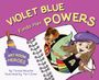 Teresa Moucha: Violet Blue Finds Her Powers, Buch