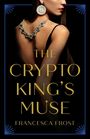 Text: "THE CRYPTO KING'S MUSE" und "FRANCESCA FROST". Frau mit Bitcoin-Ohrring und eleganter Halskette.