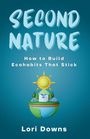 Text: "SECOND NATURE: How to Build Ecohabits That Stick, Lori Downs." Illustration: Erde, Haus, Bäume, Solarpanel, Sonne.