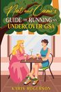 Karis Rogerson: Nat and Cami's Guide to Running an Undercover GSA, Buch