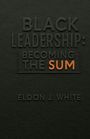 Eldon J White: Black Leadership, Buch