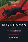 Text oben: "Now a Feature Film..." Unten: "DOG BITES MAN, a thriller, Frederick Kirwin, with paintings by Scott Kahn". Oben eine Illustration eines schwarzen Hundes auf rotem Boden.