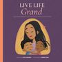 Texte: "Live Life Grand", "For grandparents and grandchildren everywhere". Illustration: Frau umarmt zwei Kinder, alle mit geschlossenen Augen.