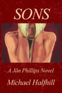 "Sons" oben, "A Jān Phillips Novel" und "Michael Halfhill" unten. Illustration: Gestaltene Person mit blondem Haar.