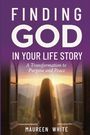 "Finding God in Your Life Story" von Maureen White. Eine Frau steht im Sonnenlicht vor einem Fenster mit Bergkulisse.