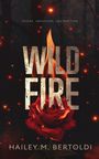 Hailey M Bertoldi: Wildfire, Buch