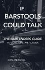 Dan Andrews: If Barstools Could Talk, Buch