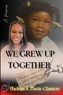 Thelma Davis-Clanton: We Grew Up Together, Buch