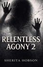 Der Text lautet: "Relentless Agony 2" und "Sherita Hobson". Dahinter ist eine Silhouette mit ausgestreckten Händen vor einer Oberfläche.