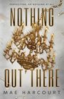 Mae Harcourt: Nothing Out There, Buch