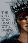 Alexa Mooney: The King Who Danced With Darkness, Buch