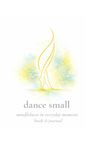 "dance small" und "mindfulness in everyday moments book & journal". Illustration: Gelbe Tanzlinie auf blau-gelbem Hintergrund.