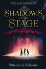 "FAE & GLAMOUR #1. SHADOWS OF THE STAGE. Patience d. Schoene." Bühne mit roten Vorhängen und tanzenden Silhouetten.