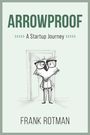 "ARROWPROOF: A Startup Journey" von Frank Rotman. Eine gezeichnete Eule mit Brille steht vor einer Tür.