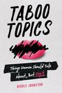 Nicole Johnston: Taboo Topics, Buch