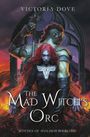 Victoria Dove: The Mad Witch's Orc, Buch