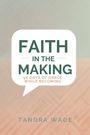 "Faith in the Making: 90 Days of Grace While Becoming" steht in großer Sprechblase über pastellfarbenem Hintergrund. Darunter "Tandra Wade".
