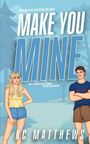 Kc Matthews: Make You Mine, Buch