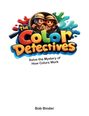 Robert G Binder: The Color Detectives, Buch