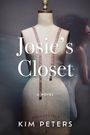 Text: "Josie's Closet, A Novel, Kim Peters." Schneiderpuppe mit Maßband und verschwommener Tänzerin im Hintergrund.