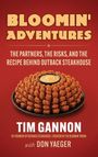 "BLOOMIN' ADVENTURES," Tim Gannon, Don Yaeger; beschreibt Outback Steakhouse. Gezeichnete Zwiebel mit Dip in der Mitte.