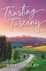 Kris Lundley: Trusting Tuscany, Buch