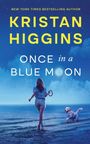 Kristan Higgins: Once in a Blue Moon, Buch