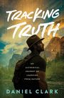 Daniel Clark: Tracking Truth, Buch