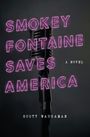 Scott Waugaman: Smokey Fontaine Saves America, Buch