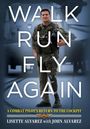 Lisette Alvarez: Walk, Run, Fly Again, Buch