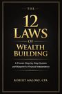 „The 12 Laws of Wealth Building“, Buchcover mit goldener Schrift auf schwarzem Hintergrund. Autor: Robert Malone, CPA.