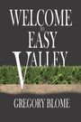 "Welcome to Easy Valley" steht groß oben. Darunter "Gregory Blome". Dazwischen Gras und Erde.