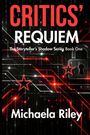 Text: "CRITICS' REQUIEM", "The Storyteller’s Shadow Series Book One", "Michaela Riley". Illustration mit roten Linien und einem Schloss.