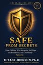 „Crusader for Kids“, „SAFE FROM SECRETS“, „Raise Children...Speak Up“, „TIFFANY JOHNSON, PA-C“. Goldenes Schild auf dunkelblauem Hintergrund.