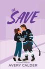 "THE SAVE" und "THE STORM SERIES BY AVERY CALDER". Illustration: Frau mit Tablet und Hockeyspieler stehen nah beieinander.