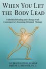 Laurence Letich: When You Let the Body Lead, Buch