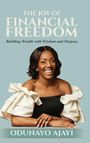 Titel: „The Joy of Financial Freedom“. Untertitel: „Building Wealth with Wisdom and Purpose“. Name: Odunayo Ajayi. Lachende Frau in elegantem Kleid.