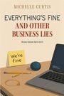 "Everything's Fine and Other Business Lies" von Michelle Curtis. Notizzettel: "We're fine". Tisch mit Laptop, Bleistiften.