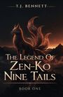 T J Bennett: The Legend Of Zen-Ko, Buch