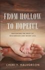 "From Hollow to Hopeful: Navigating the Grief of Miscarriage and Infant Loss. Cheri Y. Halvorson." Zwei Hände, eine hält die andere.