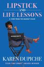 Karen Dupiche: Lipstick and Life Lessons, Buch