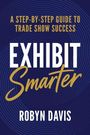 Robyn Davis: Exhibit Smarter, Buch