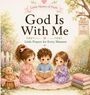 Text: "Little Hearts of Faith", "God Is With Me", "Little Prayers for Every Moment". Drei Kinder knien im Garten, ein Junge liest.