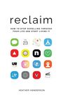 "reclaim: How to stop scrolling through your life and start living it" von Heather Henderson. Verschiedene App-Symbole.