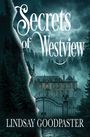 „Secrets of Westview“ und „Lindsay Goodpaster“ aufgerissen, dunkles Herrenhaus im Nebel, umgeben von Bäumen.